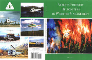 alberta forestry helicopter in wildfire management written by bob petite the alberta forestry helicopter in wildfire management book discusses how helicopters were a large part of alberta defense against raging wildfires